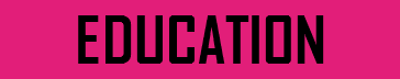 EDUCATION